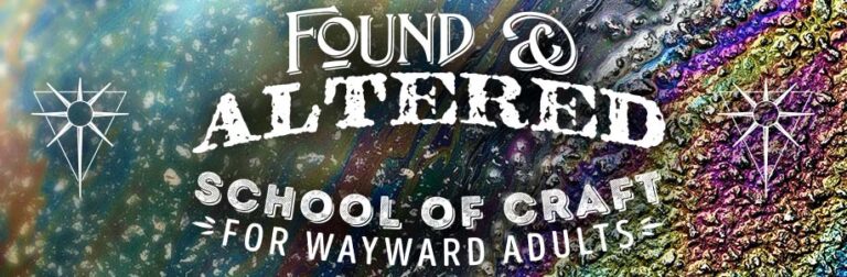 Photo of an oil spill in the rain with rainbow colors and the words Found & Altered School of Craft for Wayward Adults in foreground.
